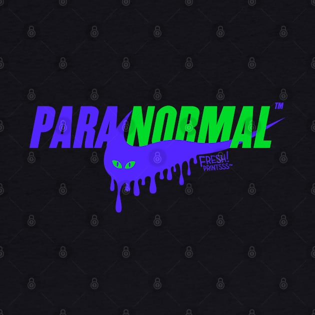 Paranormal by Fresh! Printsss ™